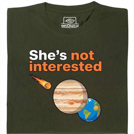 She's not interested - Vista principal Camiseta Verde oscuro