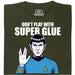 Don't Play With Super Glue - Vue principale T-Shirt Vert foncé