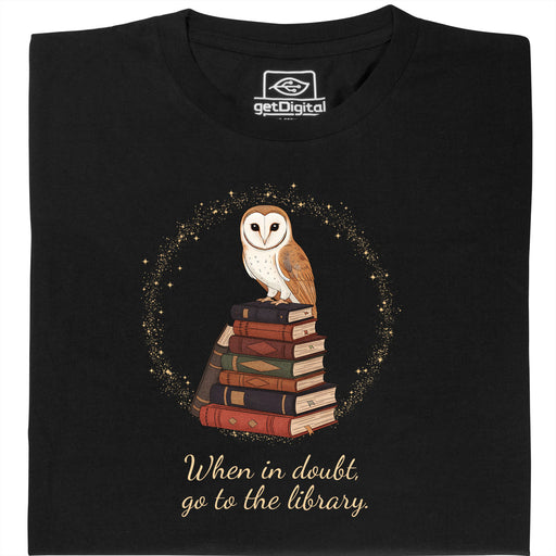 When in doubt, go to the library - Vooraanzicht T-Shirt Zwart
