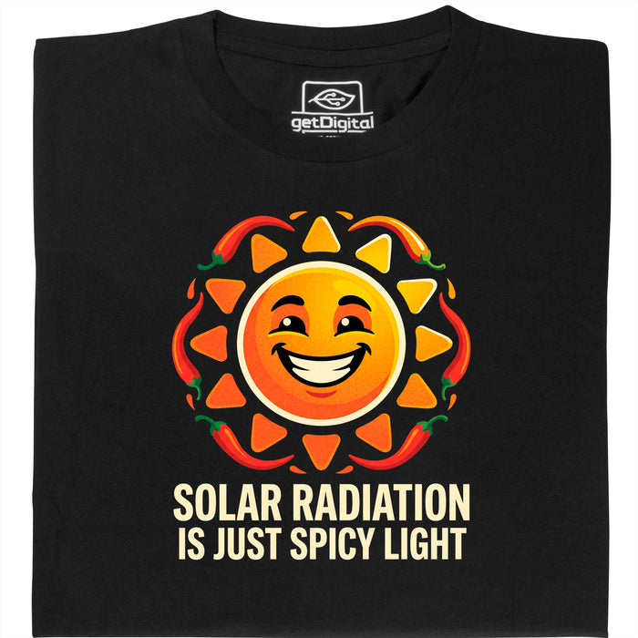 Solar Radiation Is Just Spicy Light - Hauptansicht T-Shirt Schwarz