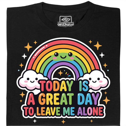 A Great Day To Leave Me Alone - Vooraanzicht T-shirt Zwart